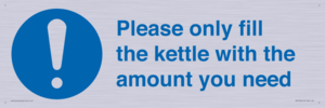 Please only fill the kettle with the amount you need